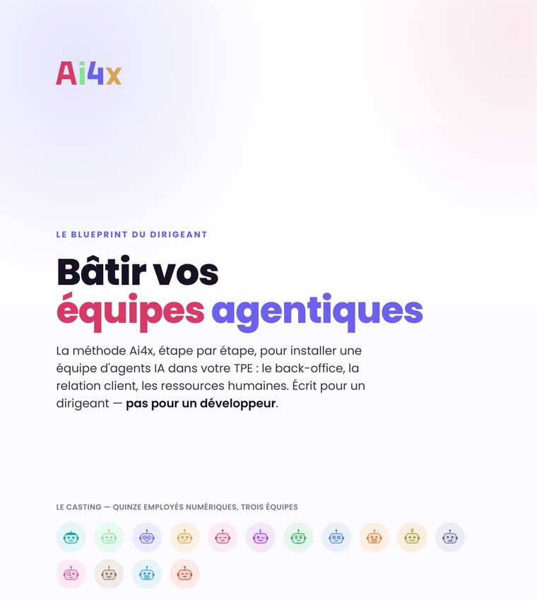 Blueprint — Bâtir vos équipes agentiques (back-office, relation client, RH)